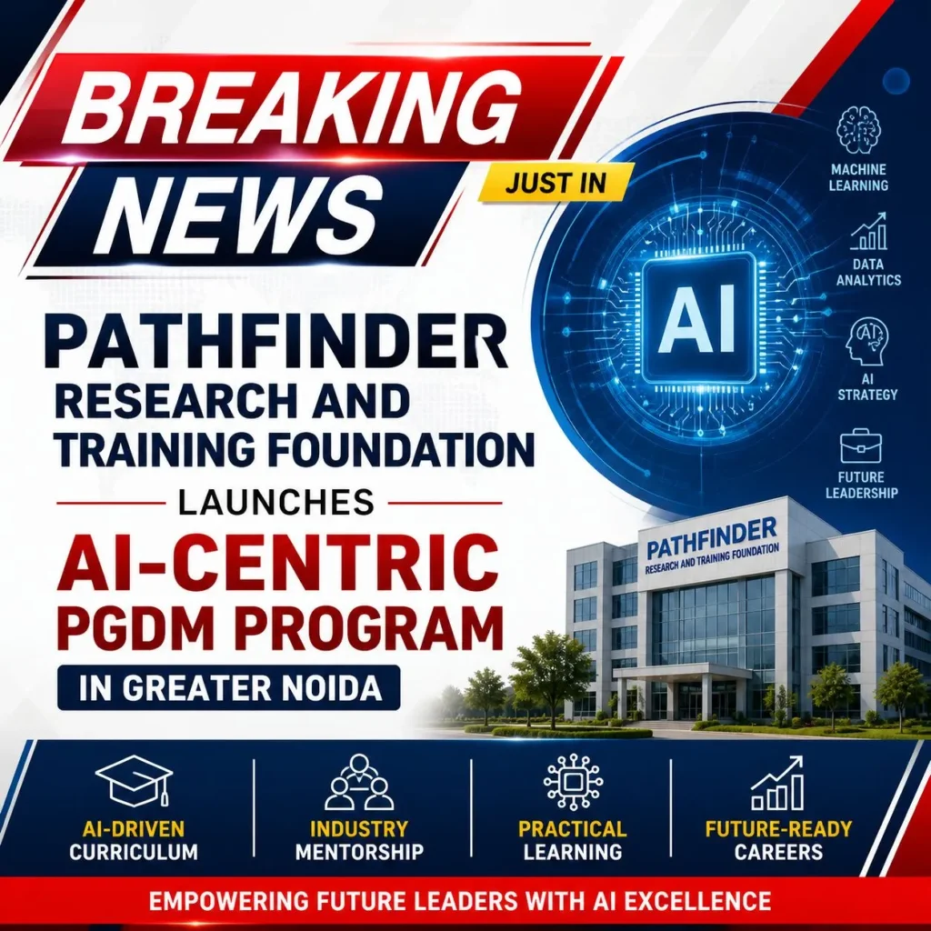 Pathfinder (PRTF) is the First college in Greater Noida for PGDM with AI